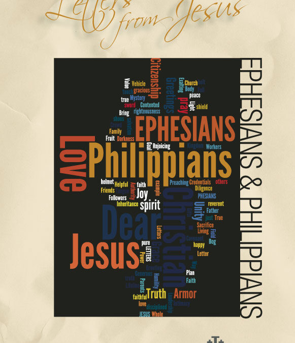 Letters From Jesus: Ephesians and Philippians