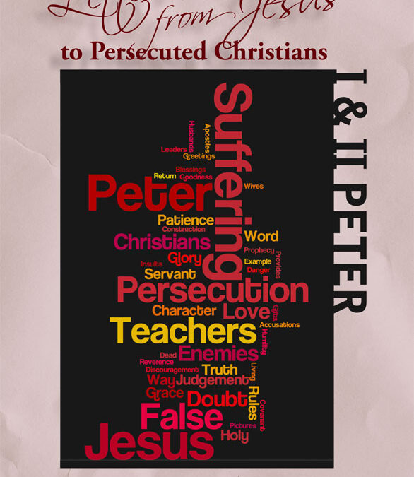 Letters From Jesus: 1 & 2 Peter